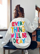 Everything Will Be Okay Letter Printed Womans Sweater