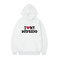 I Love My Boyfriend Print Hoodie Sweatshirt Pullover