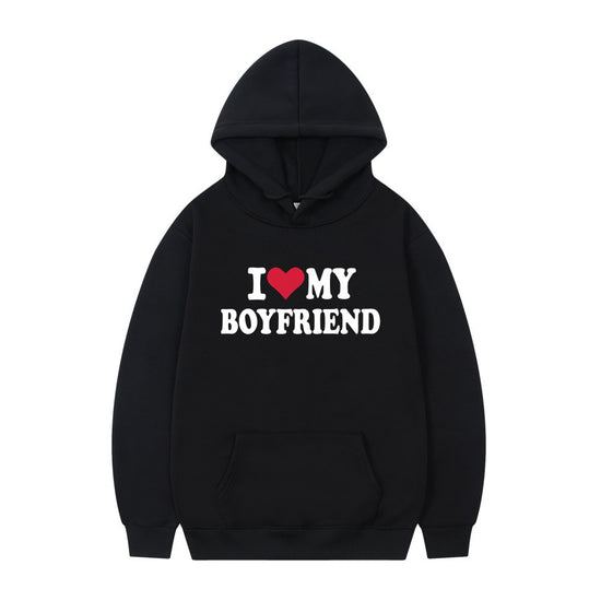 I Love My Boyfriend Print Hoodie Sweatshirt Pullover